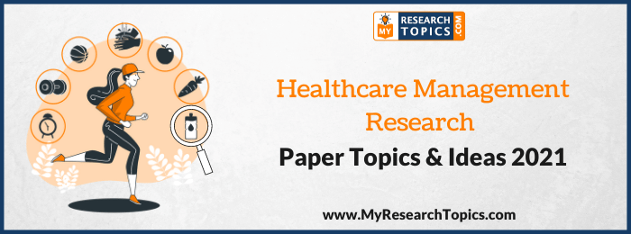 good research topics for healthcare management