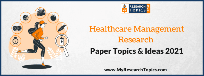 good research topics for healthcare management