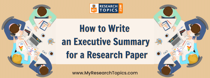 how to write an executive summary for research paper